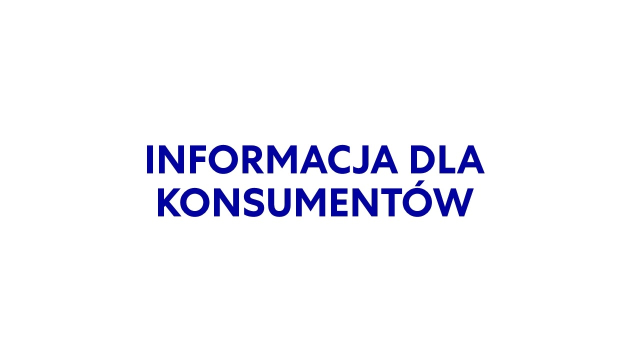 Informacja dla konsumentów