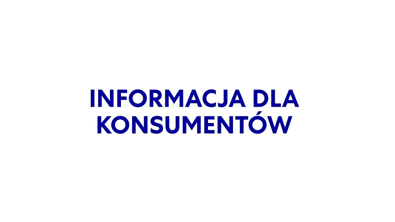 Informacja dla konsumentów